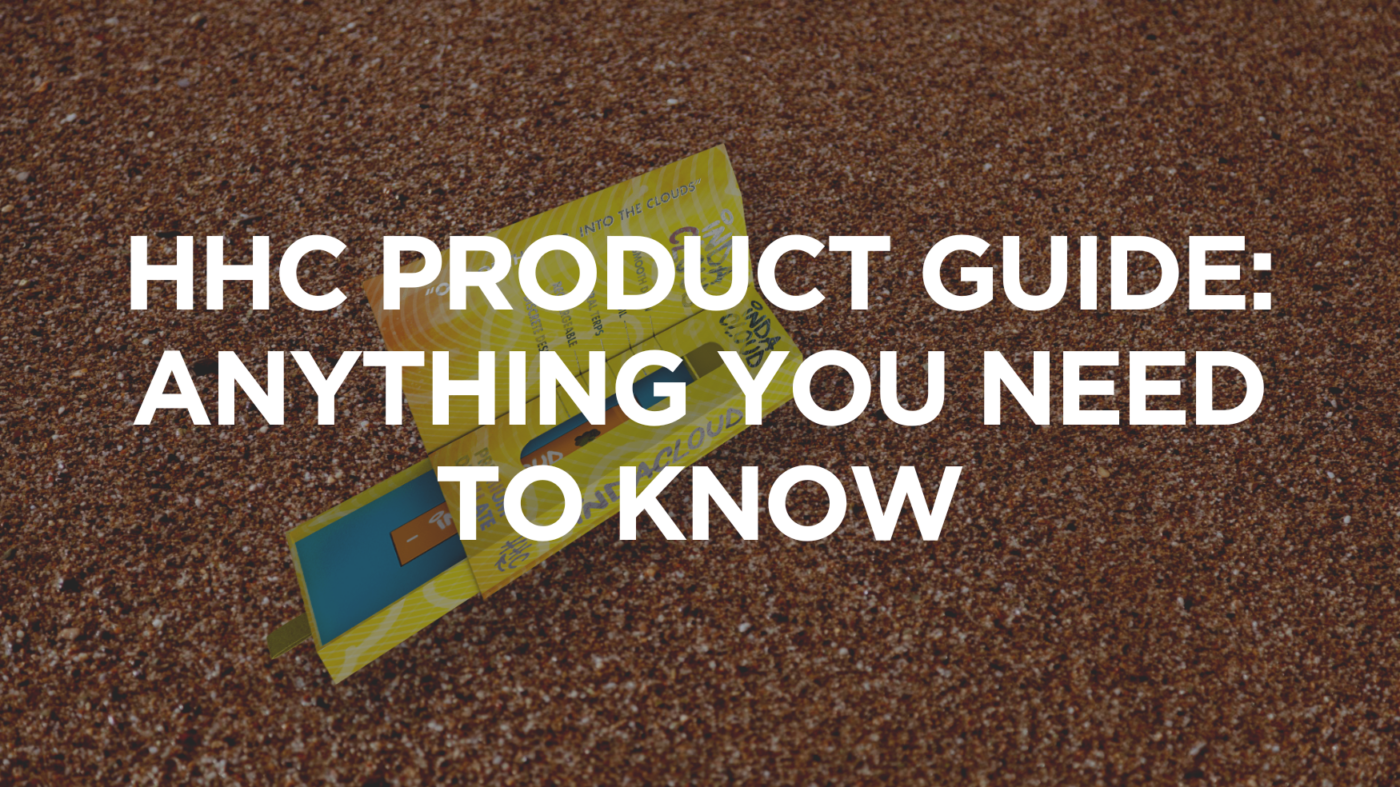 Hhc Product Guide: Anything You Need To Know 6 Hhc Product Guide Anything You Need To Know