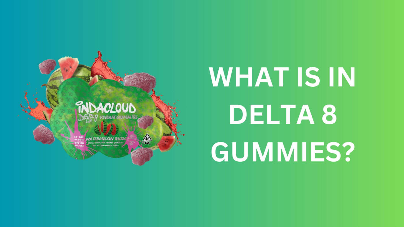 What Is In Delta 8 Gummies? 4 What Is In Delta 8 Gummies