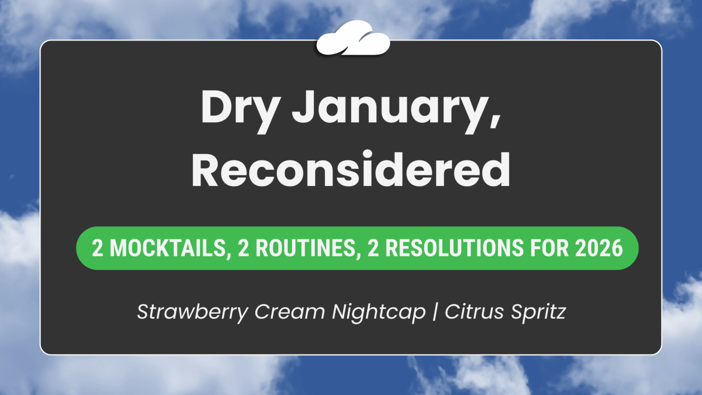 Dry January, Reconsidered 1 Dry Jan 2026
